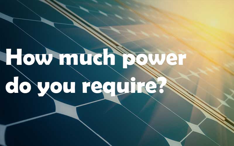 How much Solar Energy Do You Require